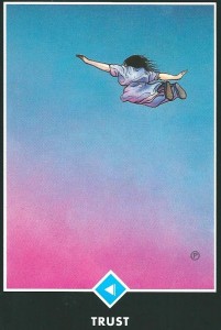 The trust card is from the Osho Zen Tarot deck. It’s about trusting that all will work out in the end.