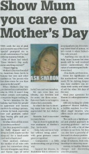 This Ask Sharon (angel intuitive) column in The Area News today Friday 8 May, 2015 considers the true meaning of Mothers Day. 