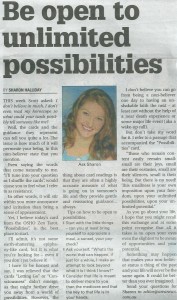 This Ask Sharon (angel intuitive) column in The Area News on Friday 12 June, 2015 answers a question from a skeptic by encouraging them to be open to possibilities. 